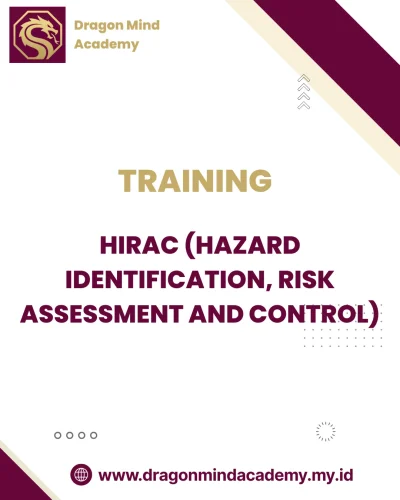 TRAINING HIRAC (HAZARD IDENTIFICATION, RISK ASSESSMENT AND CONTROL)