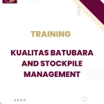 TRAINING KUALITAS BATUBARA AND STOCKPILE MANAGEMENT