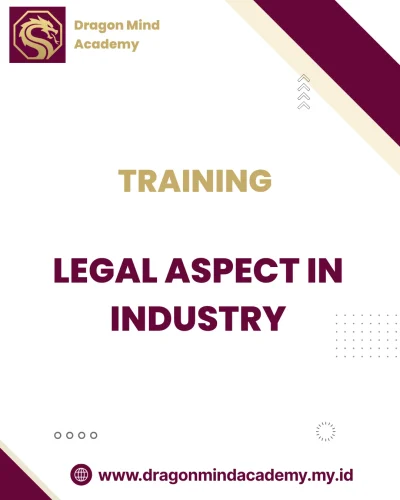 TRAINING LEGAL ASPECT IN INDUSTRY