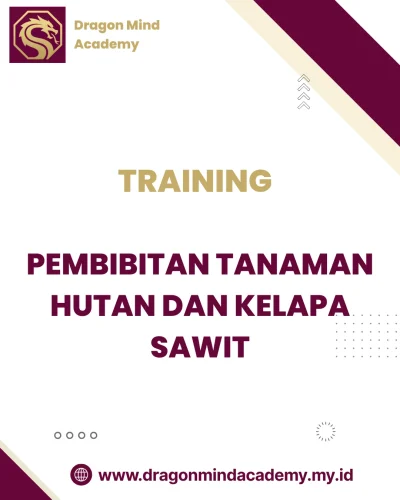TRAINING PEMBIBITAN TANAMAN HUTAN DAN KELAPA SAWIT