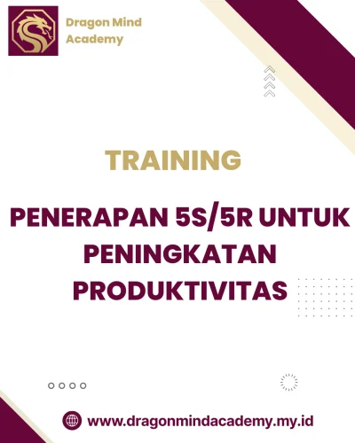 TRAINING PENERAPAN 5S/5R UNTUK PENINGKATAN PRODUKTIVITAS