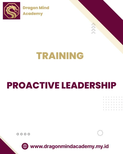 TRAINING PROACTIVE LEADERSHIP