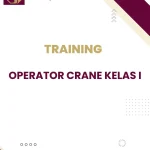 TRAINING OPERATOR CRANE KELAS I