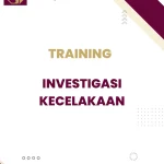 TRAINING ANALISIS KECELAKAAN KERJA