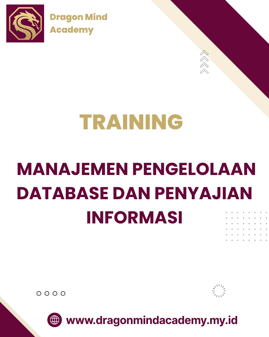 TRAINING MANAJEMEN PENGELOLAAN DATABASE DAN PENYAJIAN INFORMASI