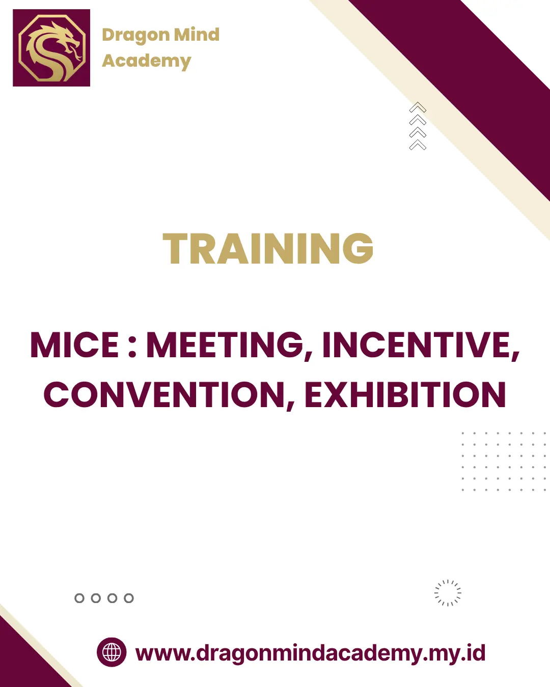 TRAINING MICE : MEETING, INCENTIVE, CONVENTION, EXHIBITION